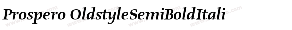 Prospero OldstyleSemiBoldItalic字体转换
